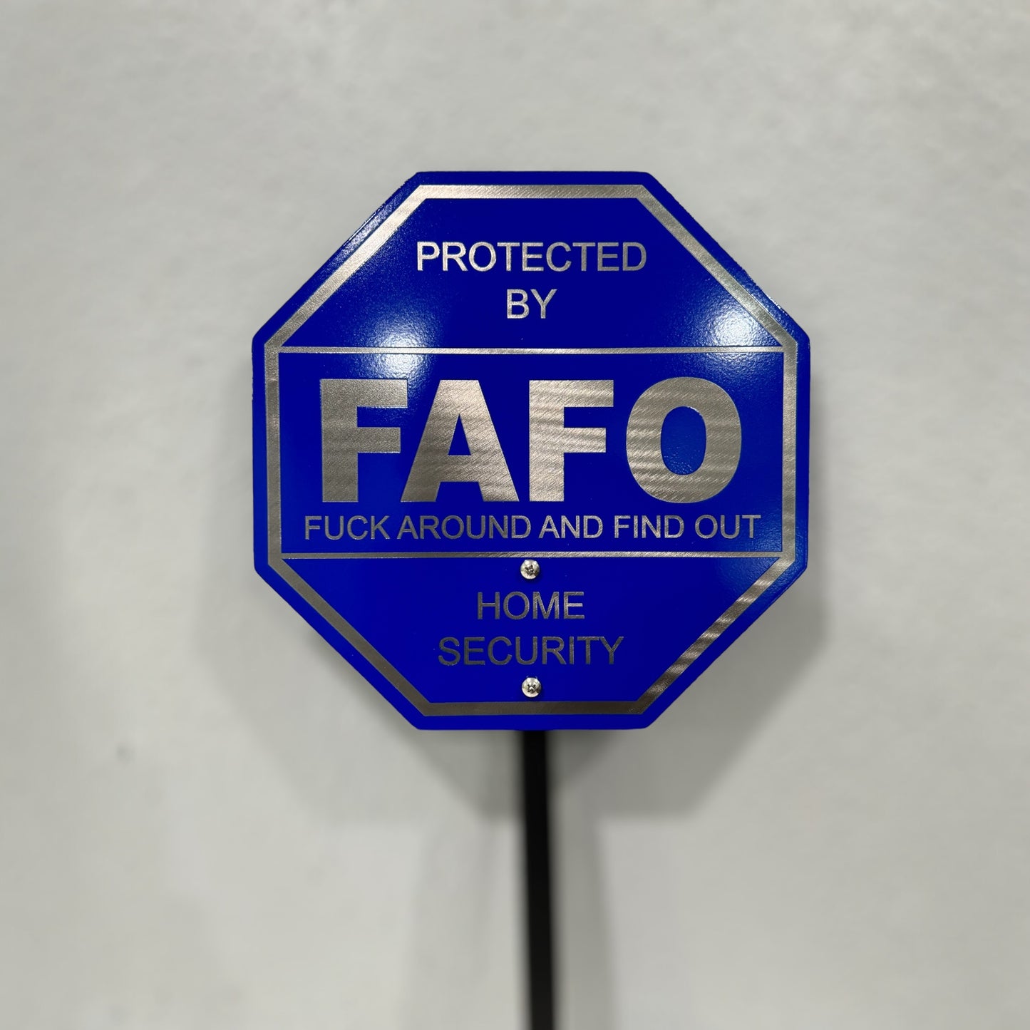 FAFO (Fuck Around and Find Out) Home Security Yard Sign