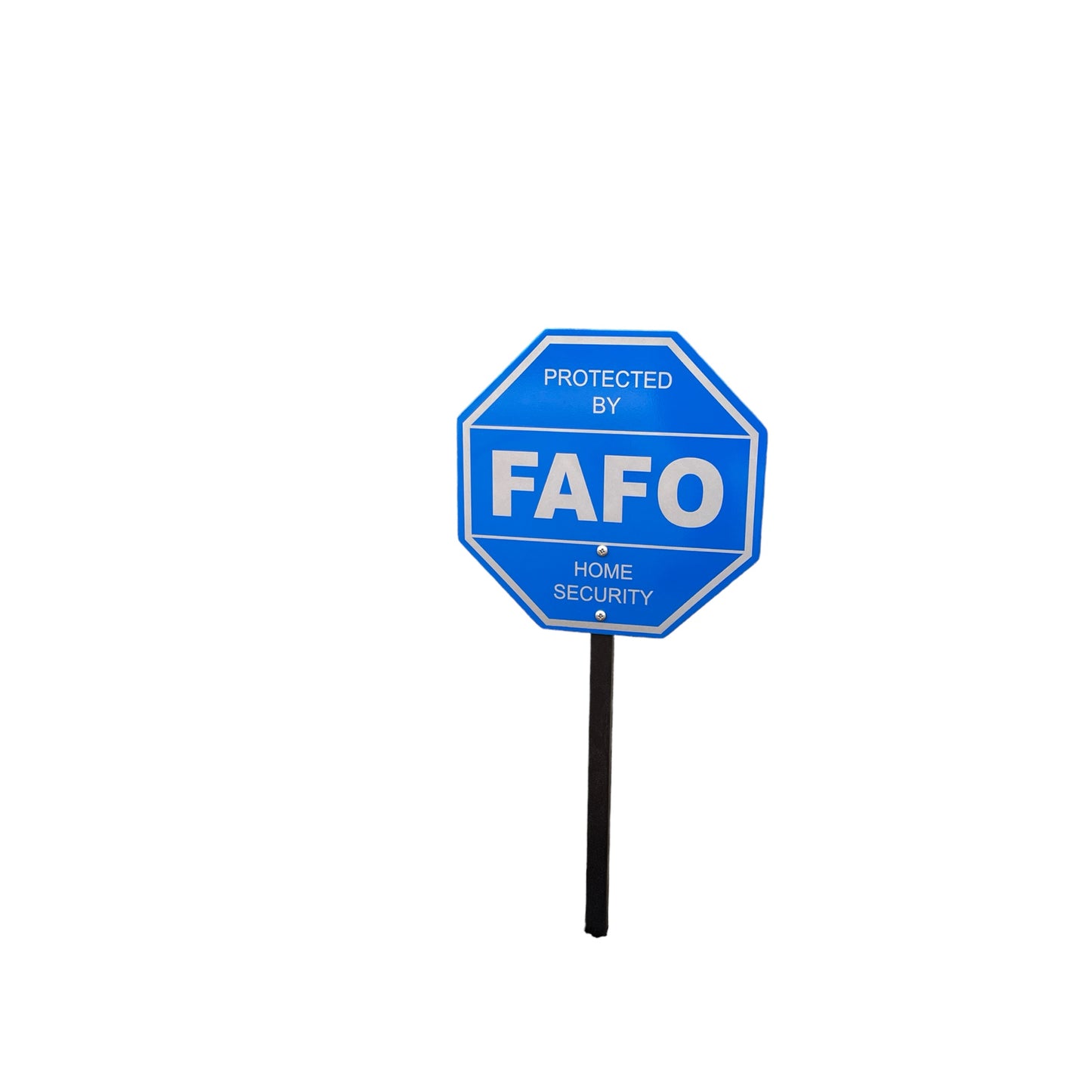 FAFO Home Security Yard Sign